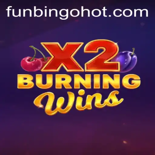 Exploring the Exciting World of BurningWinsX2 and FunBingo HOT