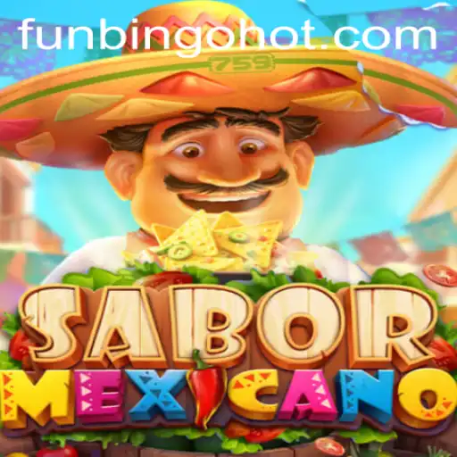 SaborMexicano: A Flavorful Journey Through FunBingo HOT